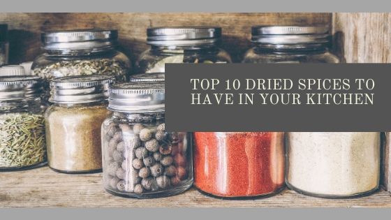 Top 10 Dried Spices to Own for your Home Kitchen – Wellobox