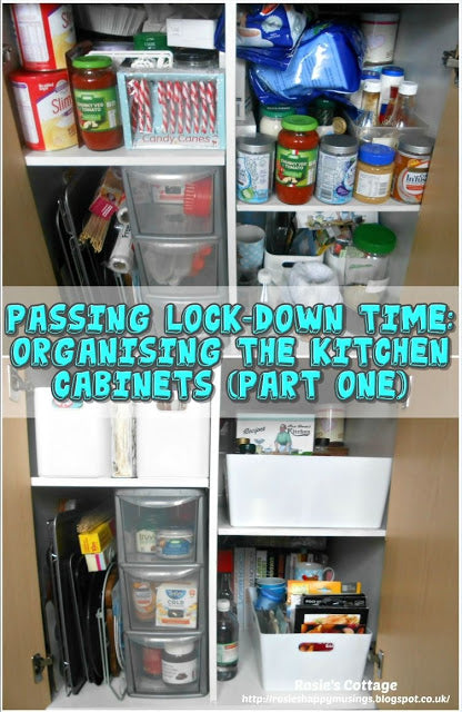 Passing COVID-19 Lock-down Time: Organising The Kitchen Cabinets (Part One)