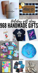 968 Handmade Holiday Gift Ideas!