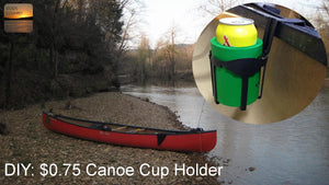 DIY $0.75 Cup Holders For Your Canoe! by God's Country (6 years ago)